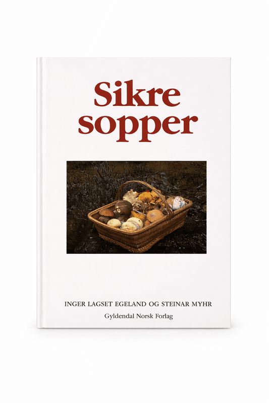 Inger Lagset Egeland og Steinar Myhr - Sikre sopper